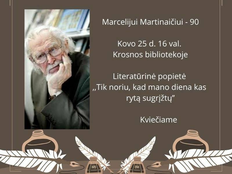 Literatūrinė popietė "Tik noriu, kad mano diena kas rytą sugrįžtų"
