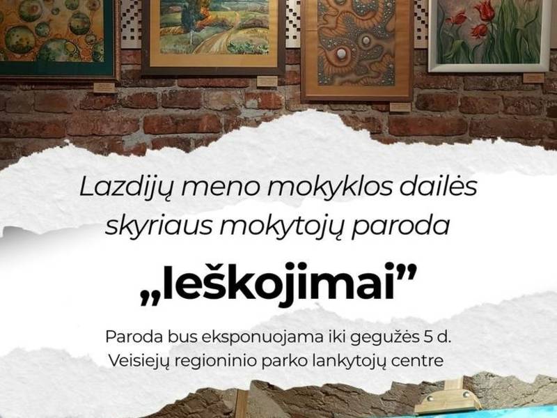 Lazdijų meno mokyklos dailės skyriaus mokytojų paroda "Ieškojimai"