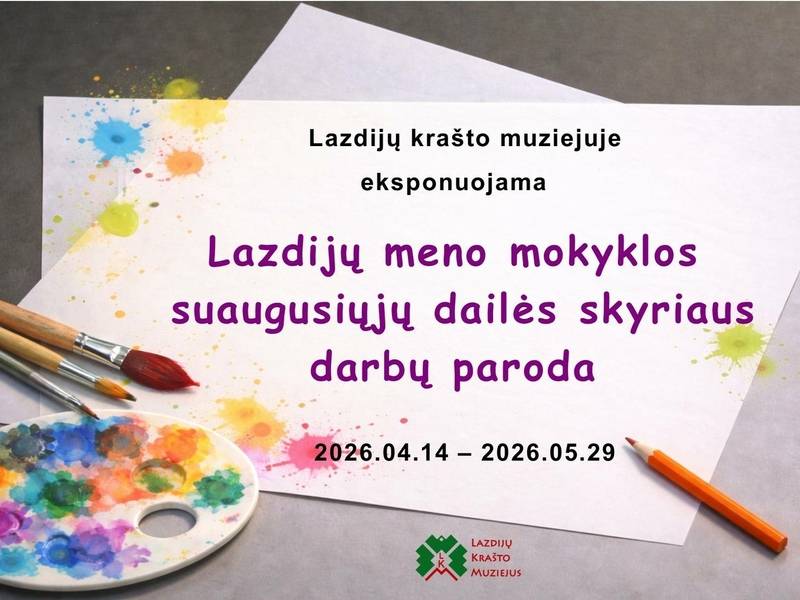 Lazdijų meno mokyklos suaugusiųjų dailės darbų paroda
