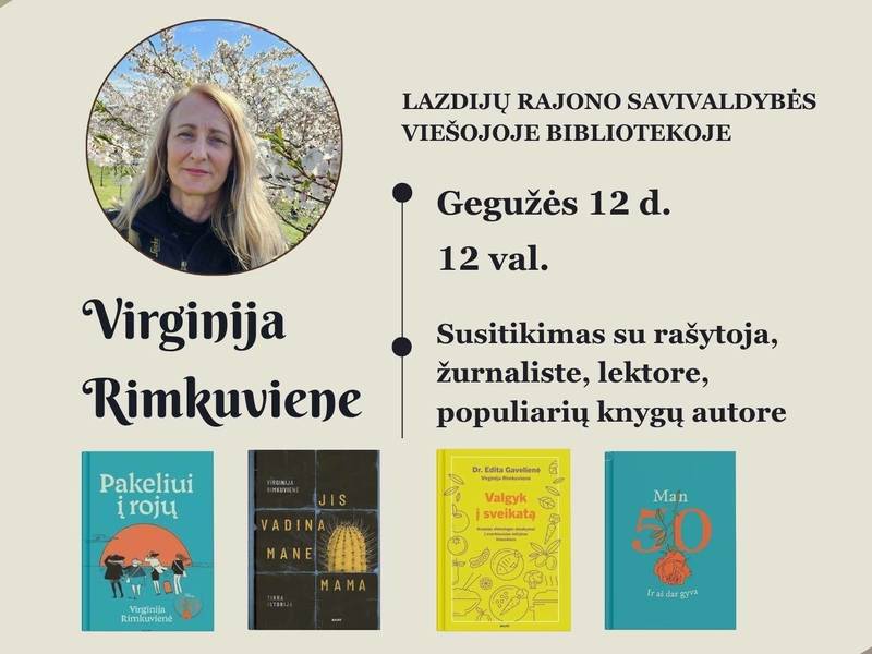 Susitikimas su žurnaliste, rašytoja, lektore VIRGINIJA RIMKUVIENE
