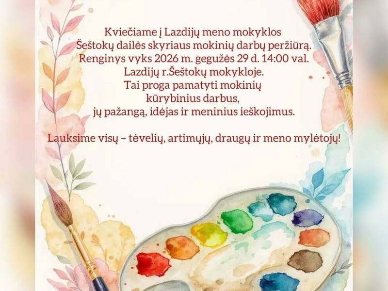 Lazdijų meno mokyklos Šeštokų dailės skyriaus mokinių darbų peržiūra