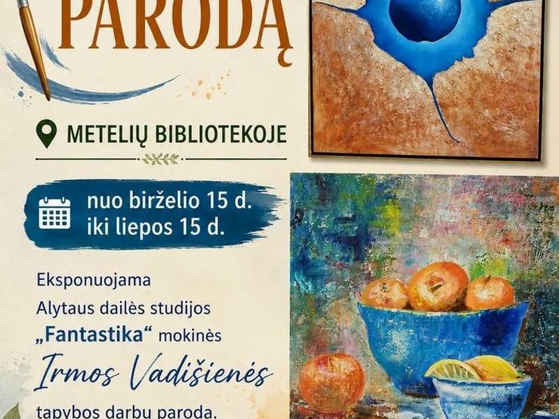 Gemäldeausstellung von Irma Vadišienė, einer Schülerin des Alytus-Kunstateliers „Fantastika“.