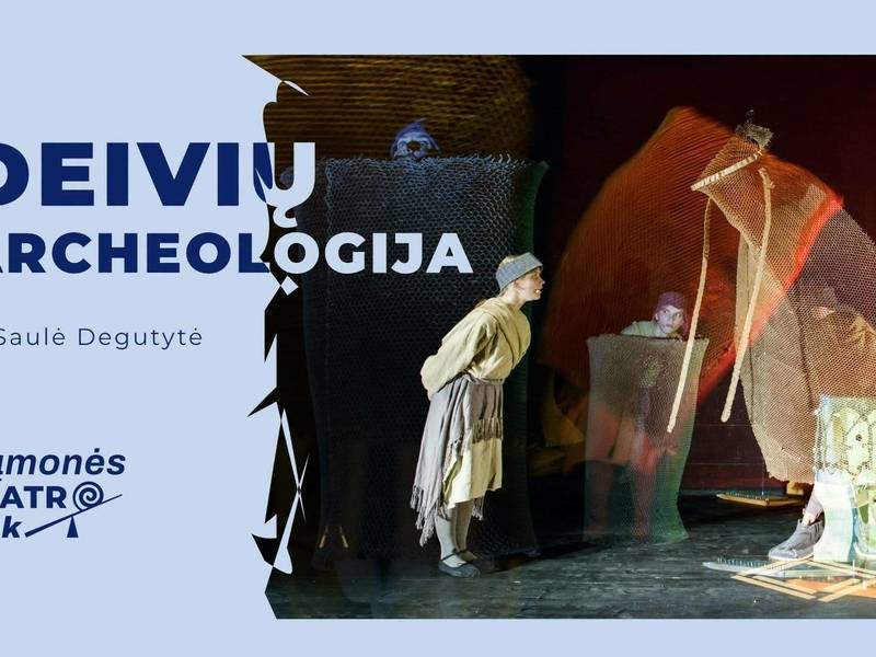 Muzikinis objektų teatro spektaklis „Deivių archeologija“