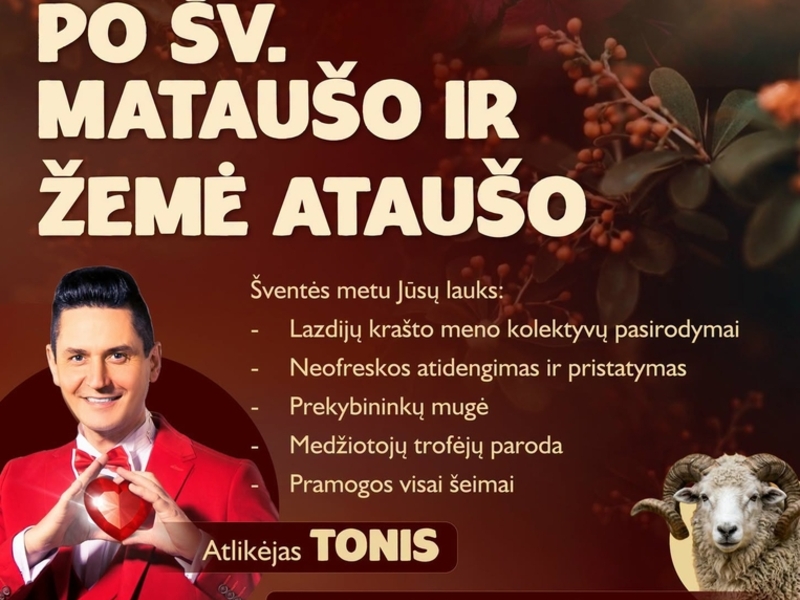 RUDENĖLIO ŠVENTĖ „Po Šv. Mataušo ir žemė ataušo“