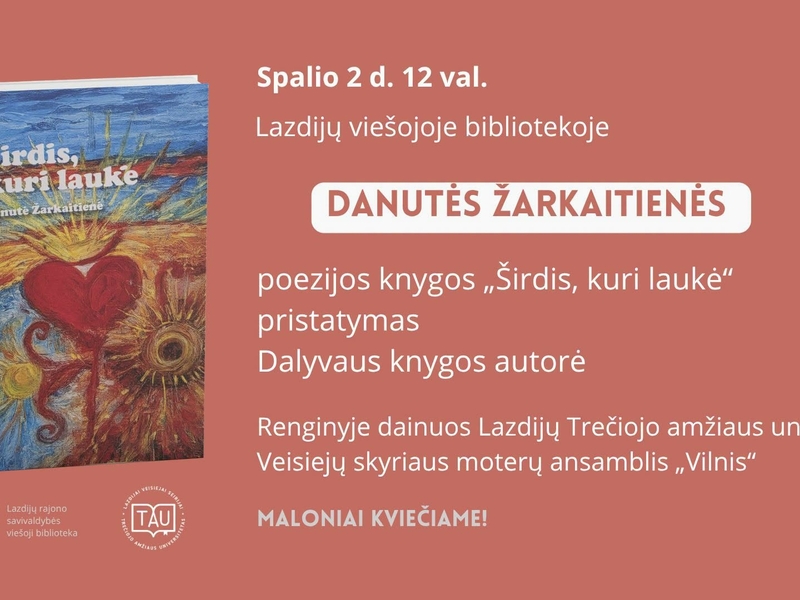 Danutės Žarkaitienės poezijos knygos "Širdis, kuri laukė" pristatymas