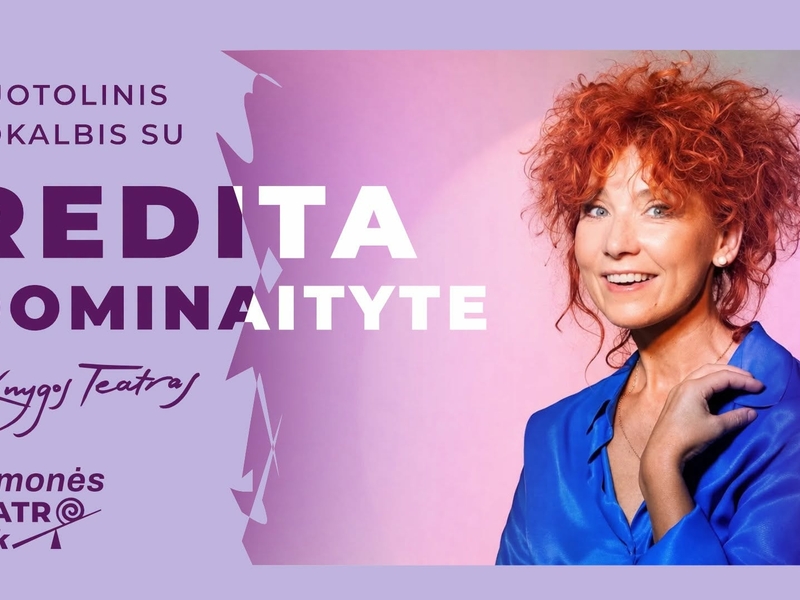 Nuotolinis pokalbis su Redita Dominaityte / Sąmonės teatro link