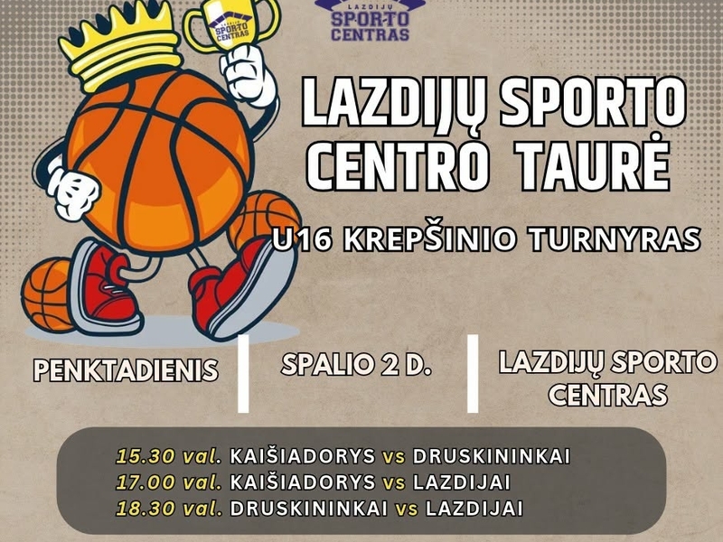 U16 krepšinio turnyras "Lazdijų sporto centro taurė"