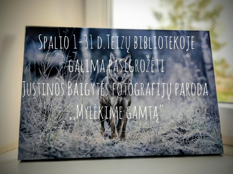Justinos Baigytės fotografijų paroda  „Mylėkime gamtą“