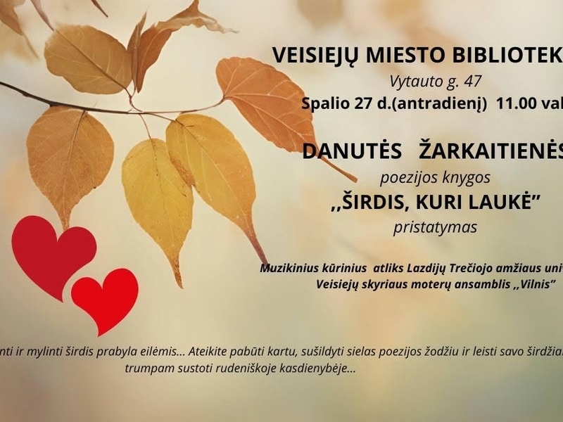 Danutės Žarkaitienės poezijos knygos "Širdis, kuri laukė" pristatymas