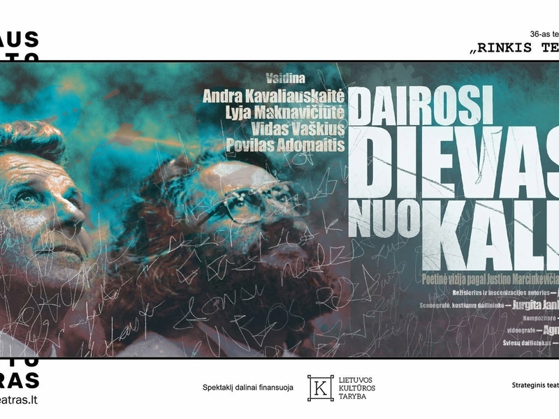Spektaklis "Dairosi Dievas nuo kalno"
