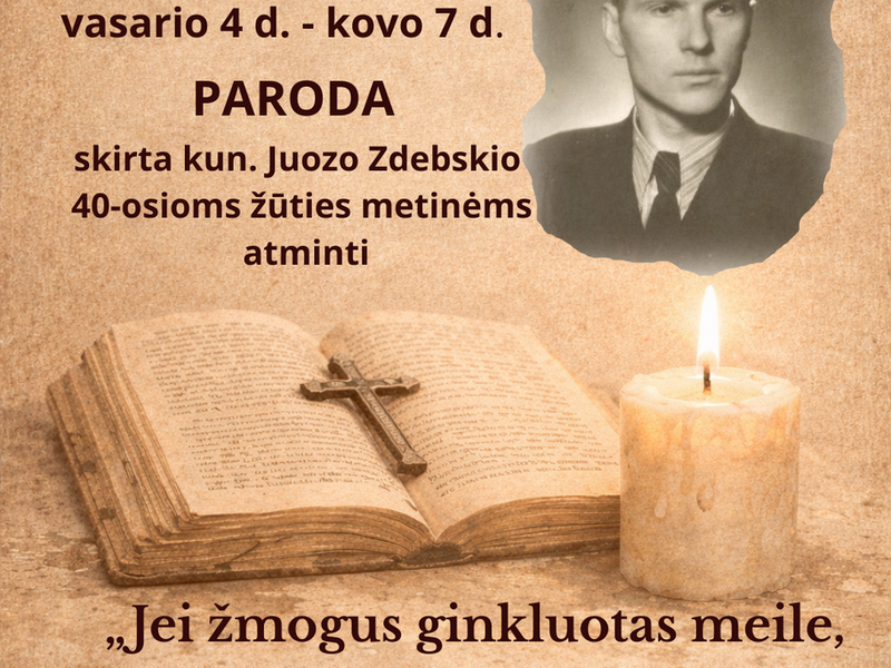 Paroda, skirta kun. Juozo Zdebskio 40-osioms žūties metinėms atminti